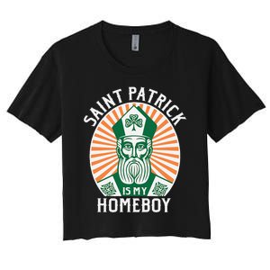 St. Patrick's Day Saint Patrick Is My Homeboy Women's Crop Top Tee