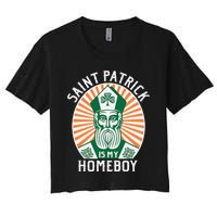 St. Patrick's Day Saint Patrick Is My Homeboy Women's Crop Top Tee