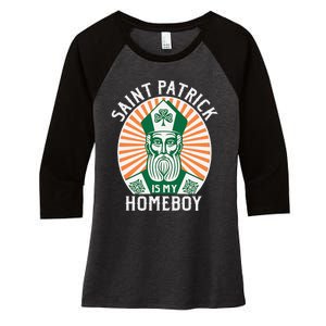 St. Patrick's Day Saint Patrick Is My Homeboy Women's Tri-Blend 3/4-Sleeve Raglan Shirt