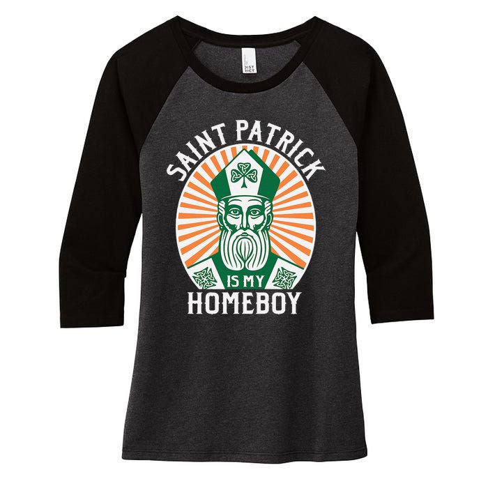 St. Patrick's Day Saint Patrick Is My Homeboy Women's Tri-Blend 3/4-Sleeve Raglan Shirt