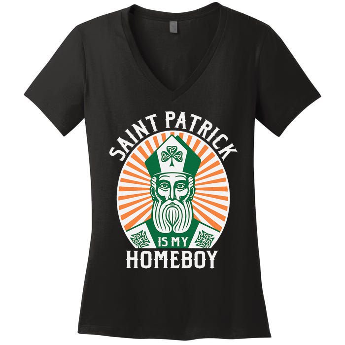 St. Patrick's Day Saint Patrick Is My Homeboy Women's V-Neck T-Shirt