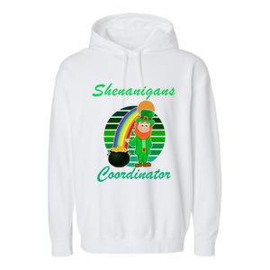 St Patricks Day Leprechaun Shenanigans Coordinator Rainbow Gift Garment-Dyed Fleece Hoodie