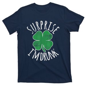 St. Patricks Day Surprise Im Drunk Shamrock Funny Drinking Beer Gift T-Shirt