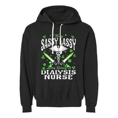 St Patrick's Day Dialysis Nurse Sassy Lassy Nursing Garment-Dyed Fleece Hoodie