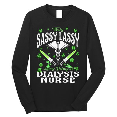 St Patrick's Day Dialysis Nurse Sassy Lassy Nursing Long Sleeve Shirt