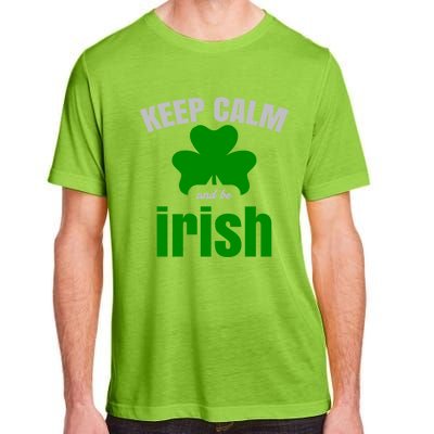 St Patricks Day Cool Gift Gift Keep Calm Be Irish Adult ChromaSoft Performance T-Shirt