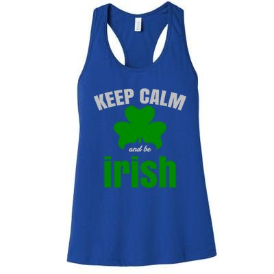 St Patricks Day Cool Gift Gift Keep Calm Be Irish Women's Racerback Tank