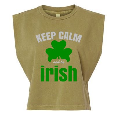 St Patricks Day Cool Gift Gift Keep Calm Be Irish Garment-Dyed Women's Muscle Tee