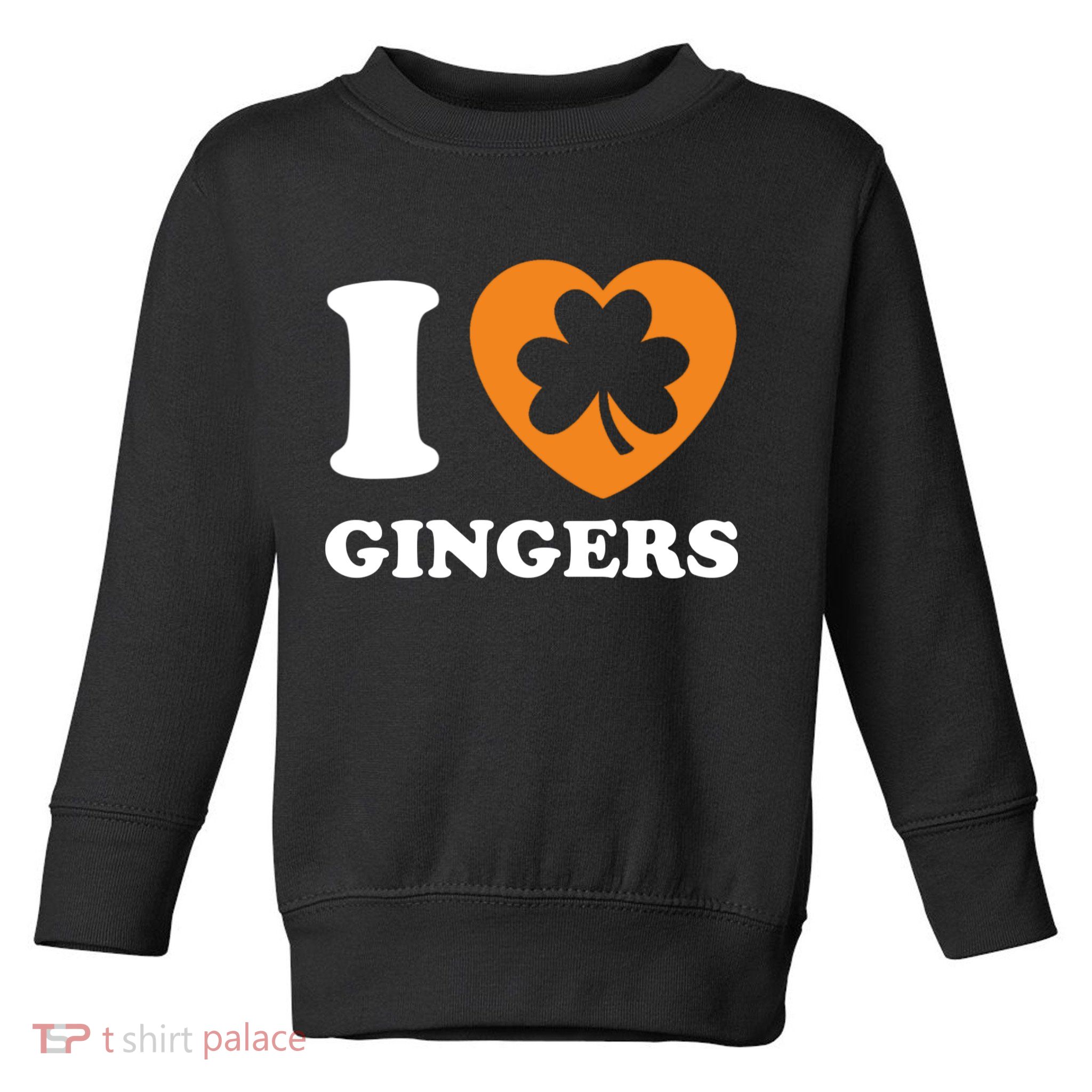 St Patricks Day Ginger Irish Pride I Love Gingers Redhead Toddler Sweatshirt