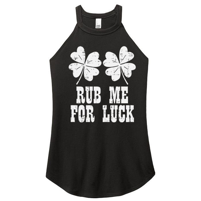 St Patricks Day Rub Me For Luck Funny Shamrock Women’s Perfect Tri Rocker Tank