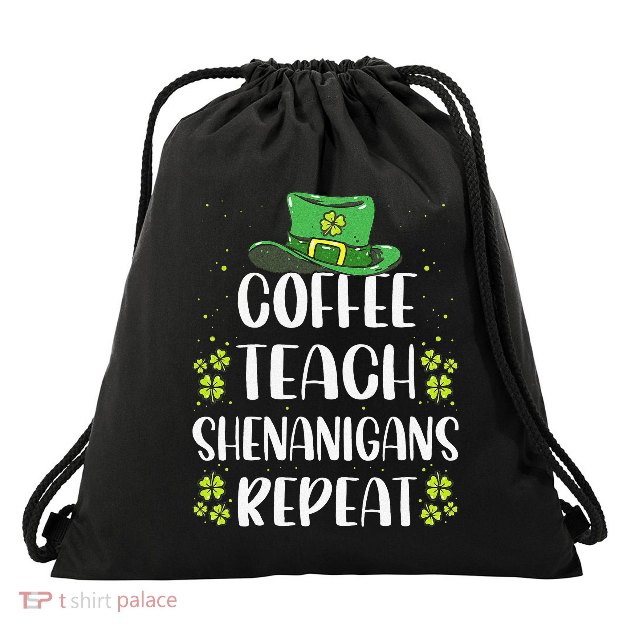 St Patricks Dayeachers Design Foreacher Who Loves Coffee Drawstring Bag