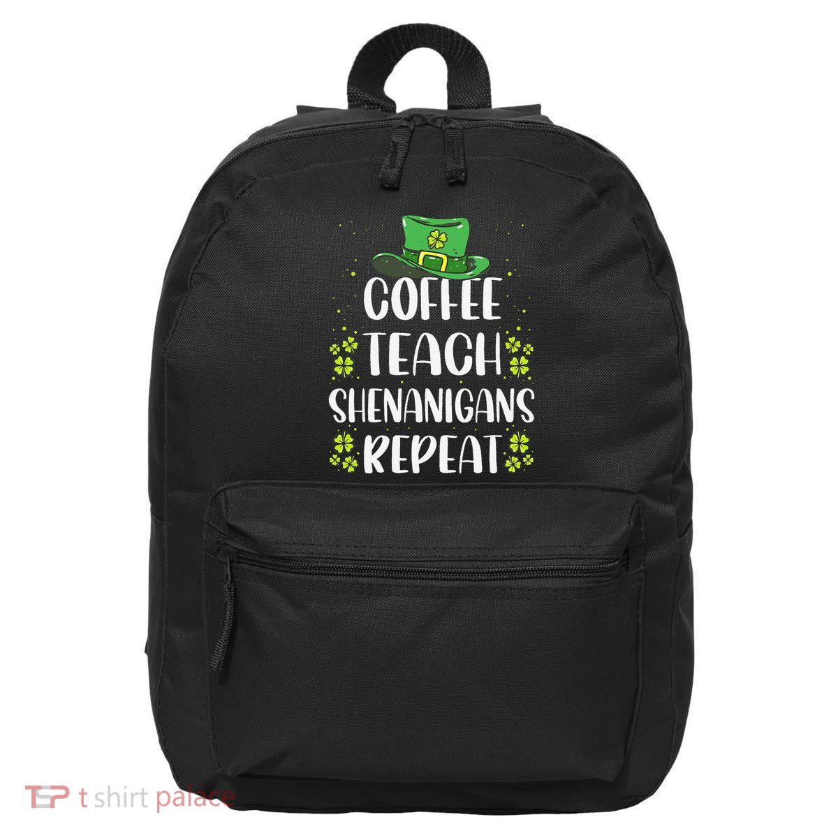 St Patricks Dayeachers Design Foreacher Who Loves Coffee 16 in Basic Backpack