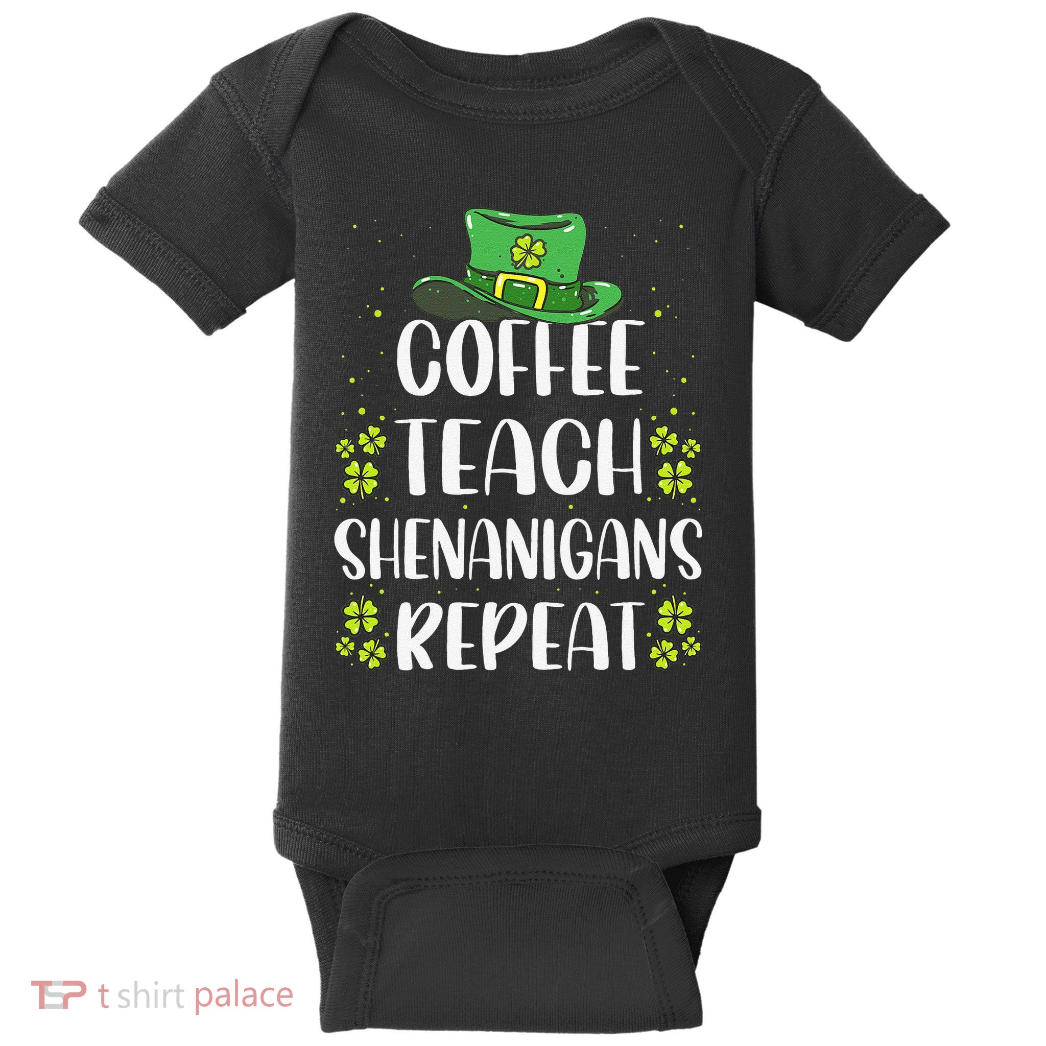 St Patricks Dayeachers Design Foreacher Who Loves Coffee Baby Bodysuit