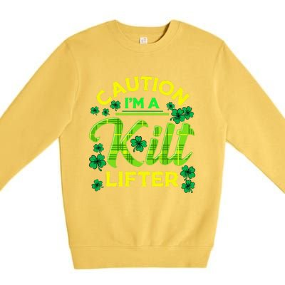 St Patrick's Day Caution I'm A Kilt Lifter Premium Crewneck Sweatshirt