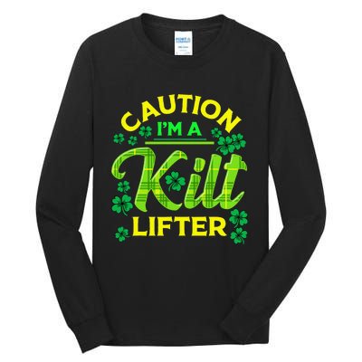 St Patrick's Day Caution I'm A Kilt Lifter Tall Long Sleeve T-Shirt