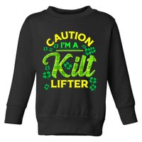 St Patrick's Day Caution I'm A Kilt Lifter Toddler Sweatshirt