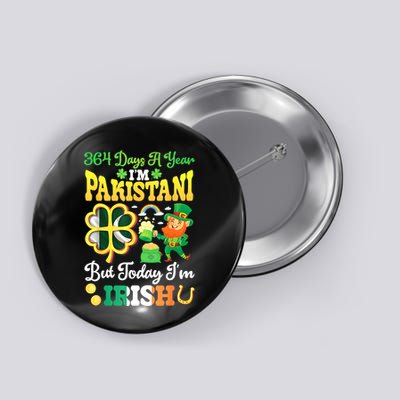 St Patrick Day 364 Days Pakistani But Today I’M Irish Leprechaun Beer Gold Gift Button