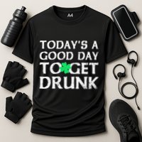 St Patrick's Dayoday's A Good Dayo Get Drunk Performance Shirt