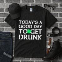 St Patrick's Dayoday's A Good Dayo Get Drunk Tall T-Shirt