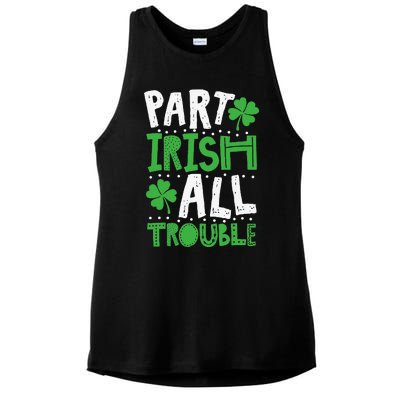 Saint Patrick's Day Part Irish All Trouble Gift Ladies PosiCharge Tri-Blend Wicking Tank