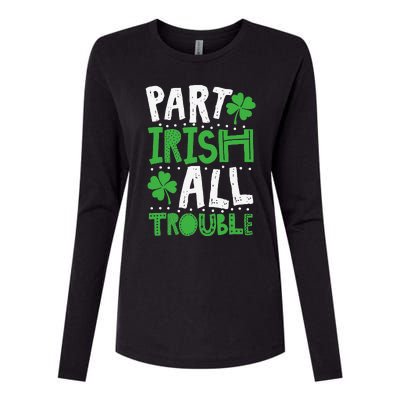 Saint Patrick's Day Part Irish All Trouble Gift Womens Cotton Relaxed Long Sleeve T-Shirt