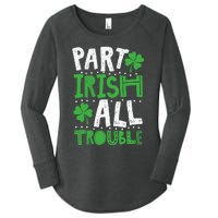 Saint Patrick's Day Part Irish All Trouble Gift Women's Perfect Tri Tunic Long Sleeve Shirt