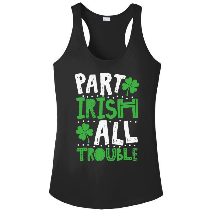 Saint Patrick's Day Part Irish All Trouble Gift Ladies PosiCharge Competitor Racerback Tank