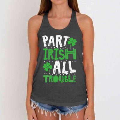 Saint Patrick's Day Part Irish All Trouble Gift Women's Knotted Racerback Tank