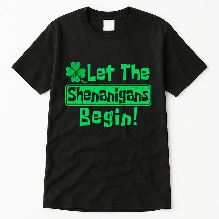 St Patricks Day Let The Shenanigans Begin Tall T-Shirt