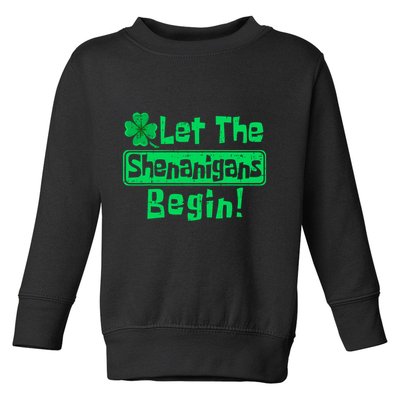 St Patricks Day Let The Shenanigans Begin Toddler Sweatshirt