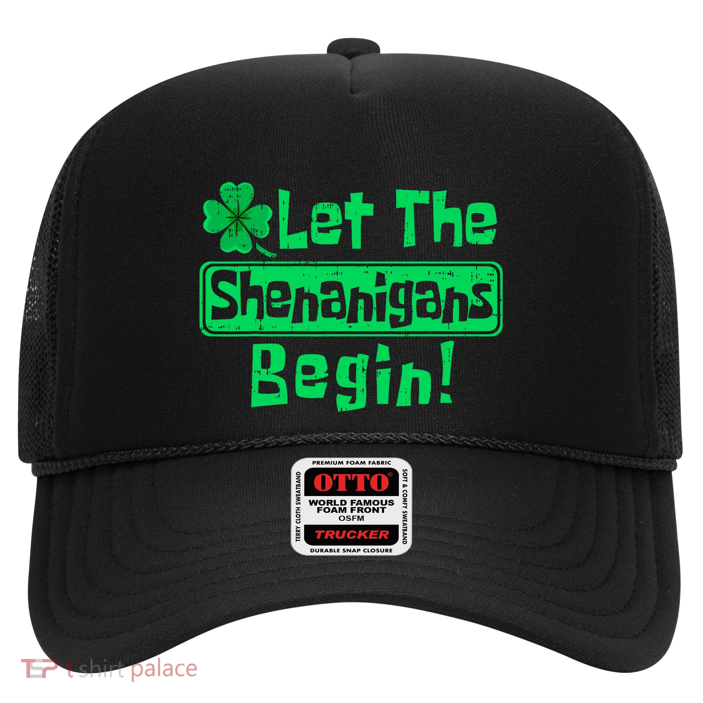 St Patricks Day Let The Shenanigans Begin Trucker Hat