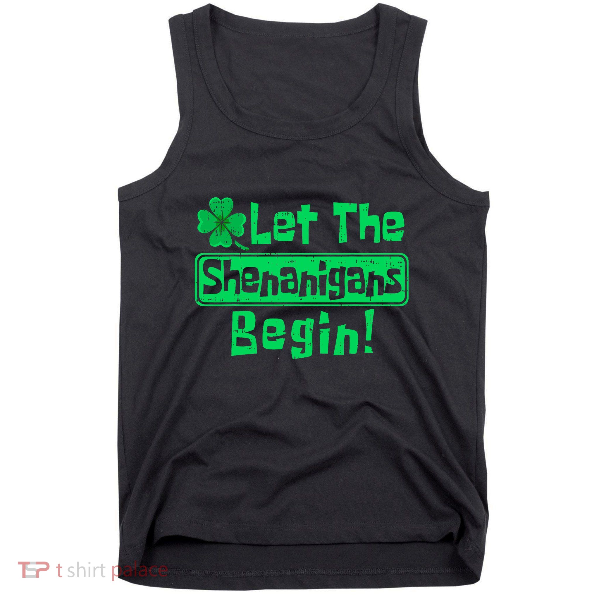 St Patricks Day Let The Shenanigans Begin Tank Top