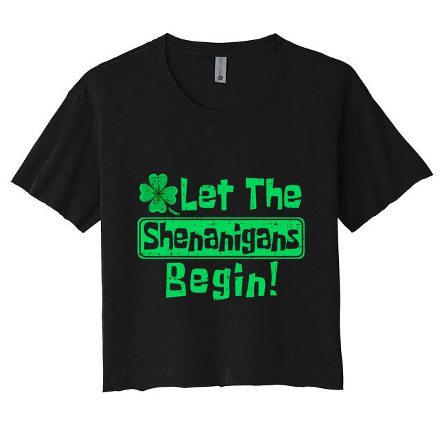 St Patricks Day Let The Shenanigans Begin Crop Top