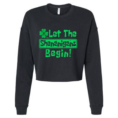 St Patricks Day Let The Shenanigans Begin Cropped Pullover Crew