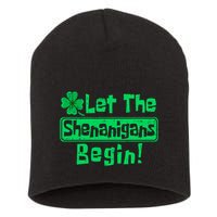 St Patricks Day Let The Shenanigans Begin Short Acrylic Beanie