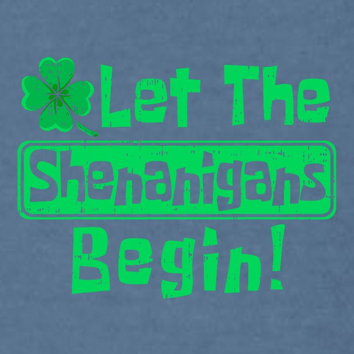 St Patricks Day Let The Shenanigans Begin Garment-Dyed Sweatshirt