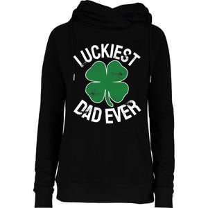 St Patrick's Day Shamrock Luckiest Dad Irish Saint Paddy's Womens Funnel Neck Pullover Hood