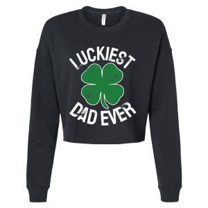 St Patrick's Day Shamrock Luckiest Dad Irish Saint Paddy's Cropped Pullover Crew