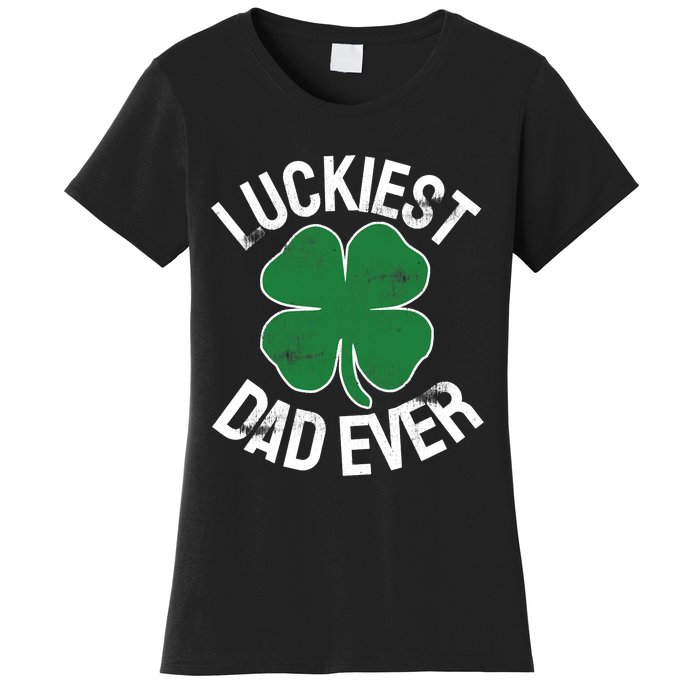 St Patrick's Day Shamrock Luckiest Dad Irish Saint Paddy's Women's T-Shirt