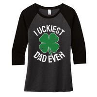 St Patrick's Day Shamrock Luckiest Dad Irish Saint Paddy's Women's Tri-Blend 3/4-Sleeve Raglan Shirt