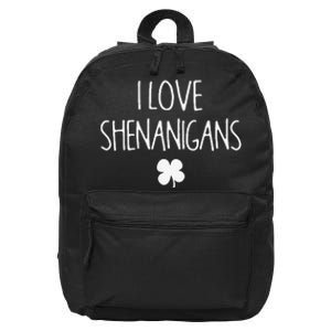 St Patrick's Day Funny I Love Shenanigans 16 in Basic Backpack