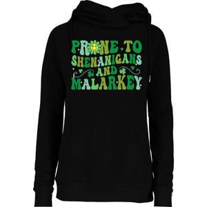 St. Patrick's Day Funny Prone To Shenanigans And Malarkey Womens Funnel Neck Pullover Hood