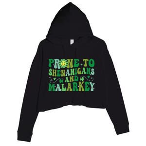 St. Patrick's Day Funny Prone To Shenanigans And Malarkey Crop Fleece Hoodie