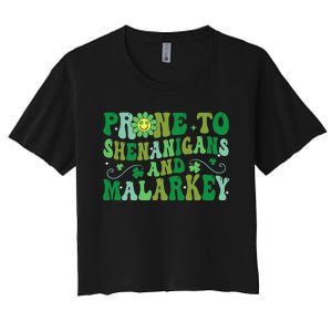 St. Patrick's Day Funny Prone To Shenanigans And Malarkey Women's Crop Top Tee