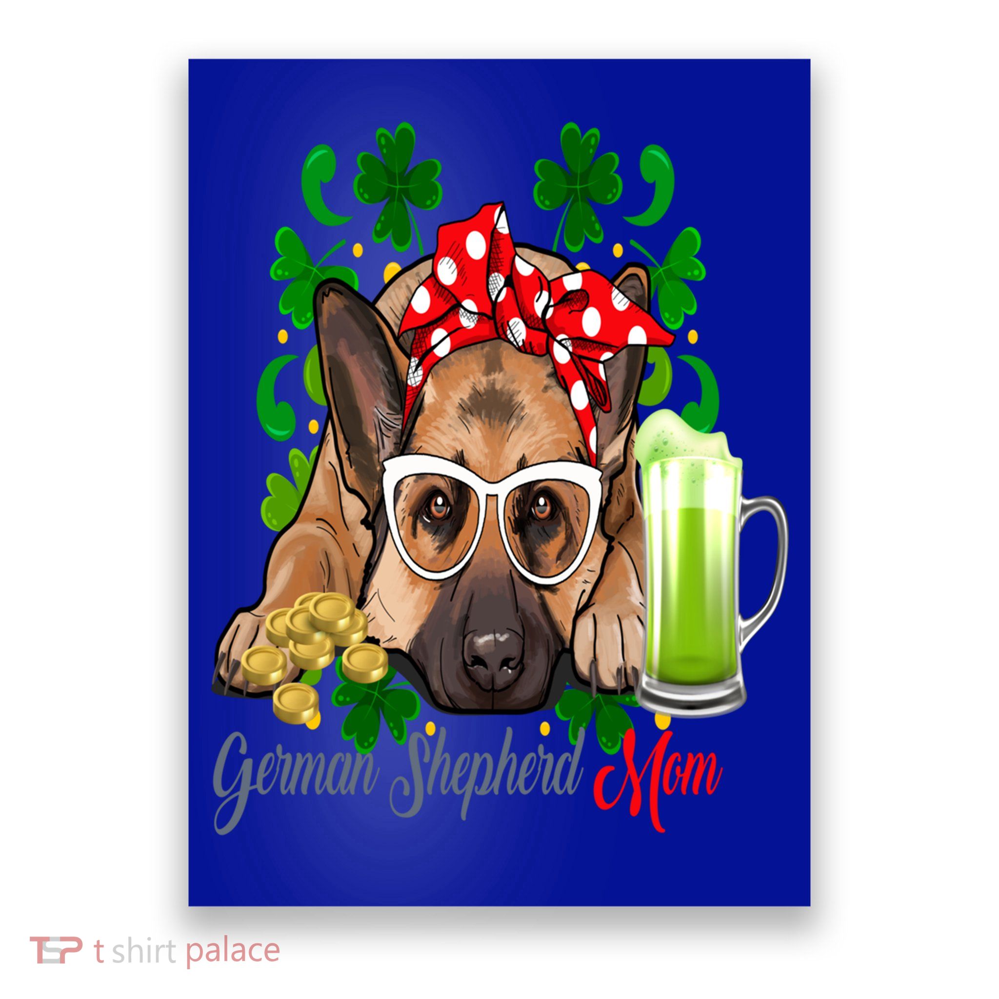 St Patrick's Day Irish Saint Patrick Shamrock Gsd Mom Funny Gift Poster