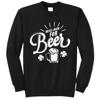 Saint Patrick's Day Will Run For Beer Running Sweatshirt