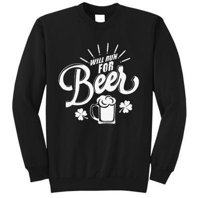 Saint Patrick's Day Will Run For Beer Running Tall Sweatshirt