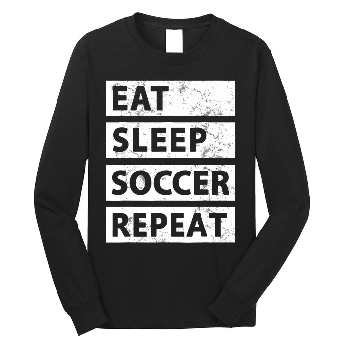 Soccer Player Eat Sleep Soccer Long Sleeve Shirt