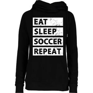 Soccer Player Eat Sleep Soccer Womens Funnel Neck Pullover Hood