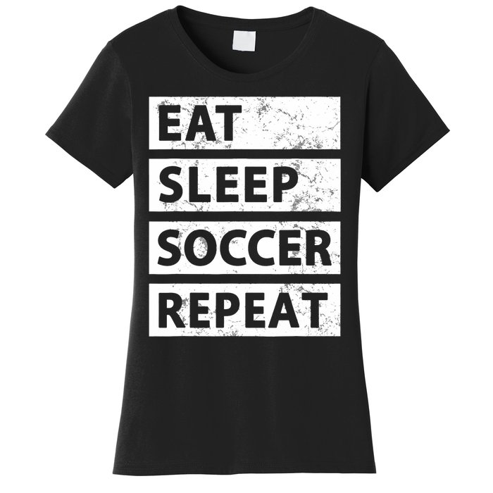 Soccer Player Eat Sleep Soccer Women's T-Shirt